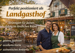 Ein sympathisches Betreiberpaar steht vor einem gut besuchten Landgasthof mit Außenterrasse. Im Hintergrund sieht man das traditionelle Gebäude, warme Abendstimmung und Gäste an den Tischen. Im Vordergrund steht ein rustikaler Holztisch mit einem angerichteten Gericht und einem Glas Weißwein. Über dem Bild liegt die Überschrift zur Positionierung eines Landgasthofs im ländlichen Raum.